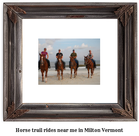 horse trail rides near me in Milton, Vermont